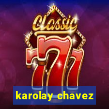 karolay chavez